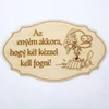 Kép 1/2 - Natúr fa - Feliratos horgász tábla &quot;Az enyém akkora,..&quot; 20cm*12,5cm