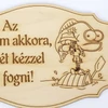 Kép 2/2 - Natúr fa - Feliratos horgász tábla "Az enyém akkora,.." 20cm*12,5cm