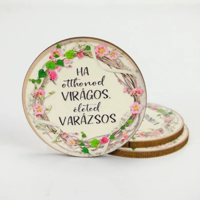 Nyomtatott fa tábla - Otthonod virágos - kör 3db/cs