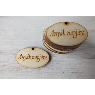 Natúr fa - &quot;Anyák napjára&quot; ovál táblák 10db/csomag