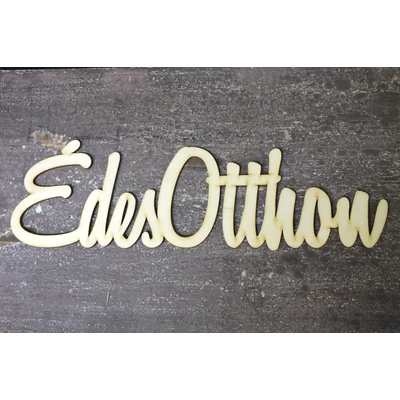 Fa Édes otthon felirat 31,5cm