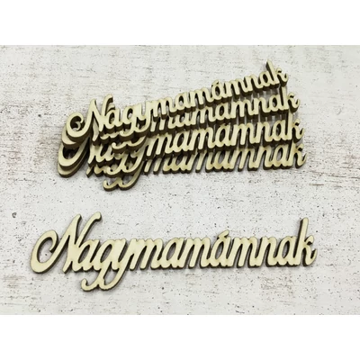 Nagymamámnak felirat 12cm 
