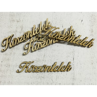 Köszöntelek felirat 10cm 