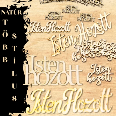 Isten Hozott natúr fa felirat több méretben dekorációhoz
