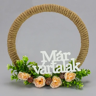 Fa &amp;quot;Már vártalak&amp;quot; felirat koszorúra fehér 7x14cm