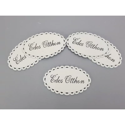"Édes otthon" csipkés ovál tábla fehér 5db/csomag