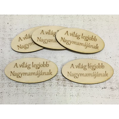 Natúr fa - "A világ legjobb Nagymamájának" ovál tábla