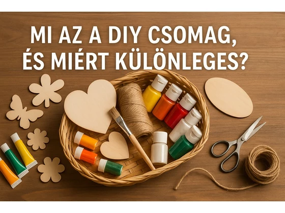Mi az a DIY csomag, és miért különleges?