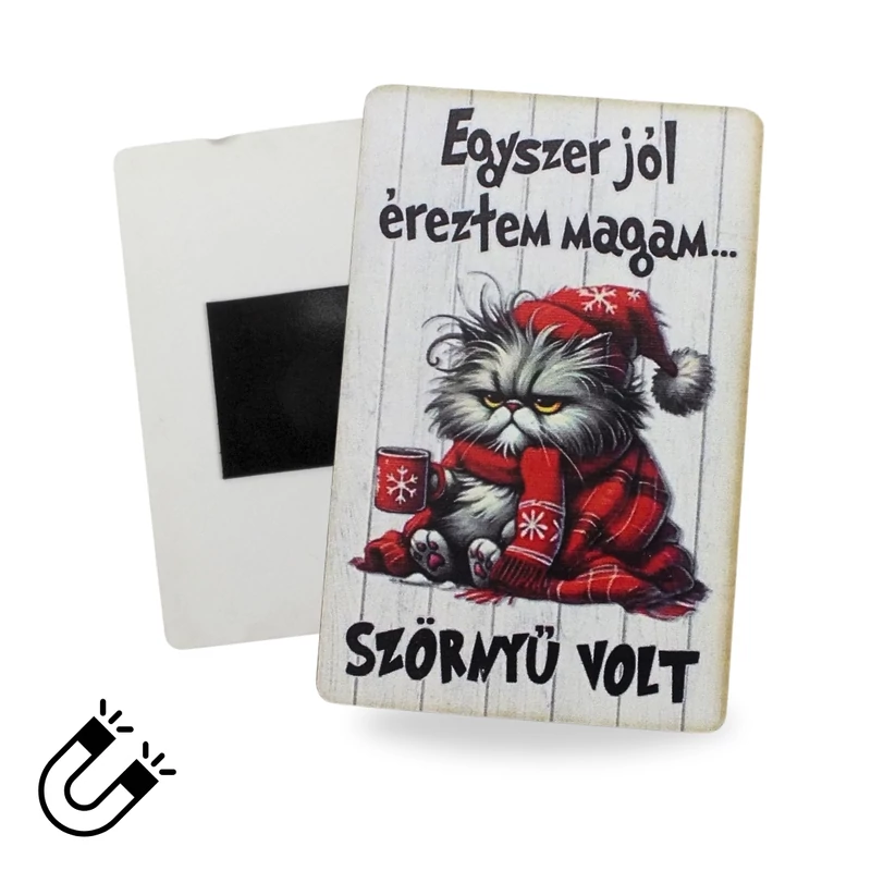 Nyomtatott dekorkarton - Morcos macska &quot;Egyszer..&quot; hűtőmágnes
