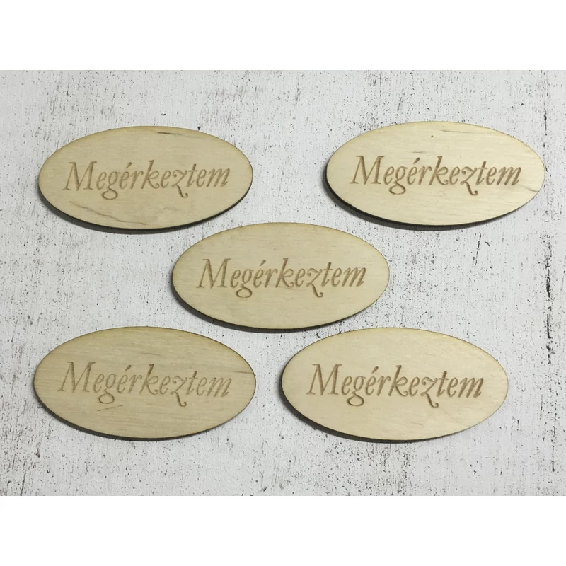 Natúr fa - "Megérkeztem" ovál táblák 