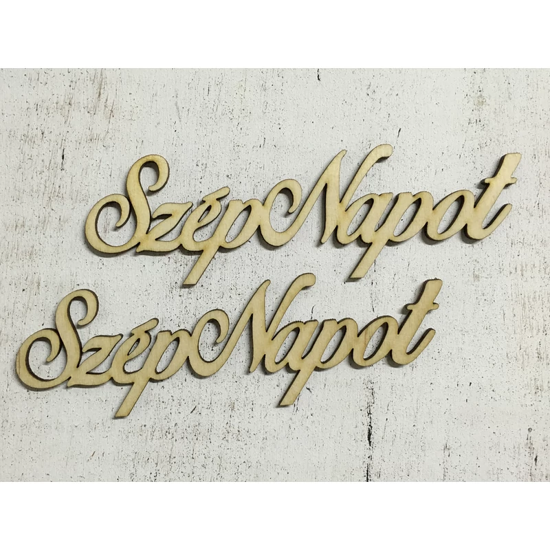 Szép napot felirat 15cm 