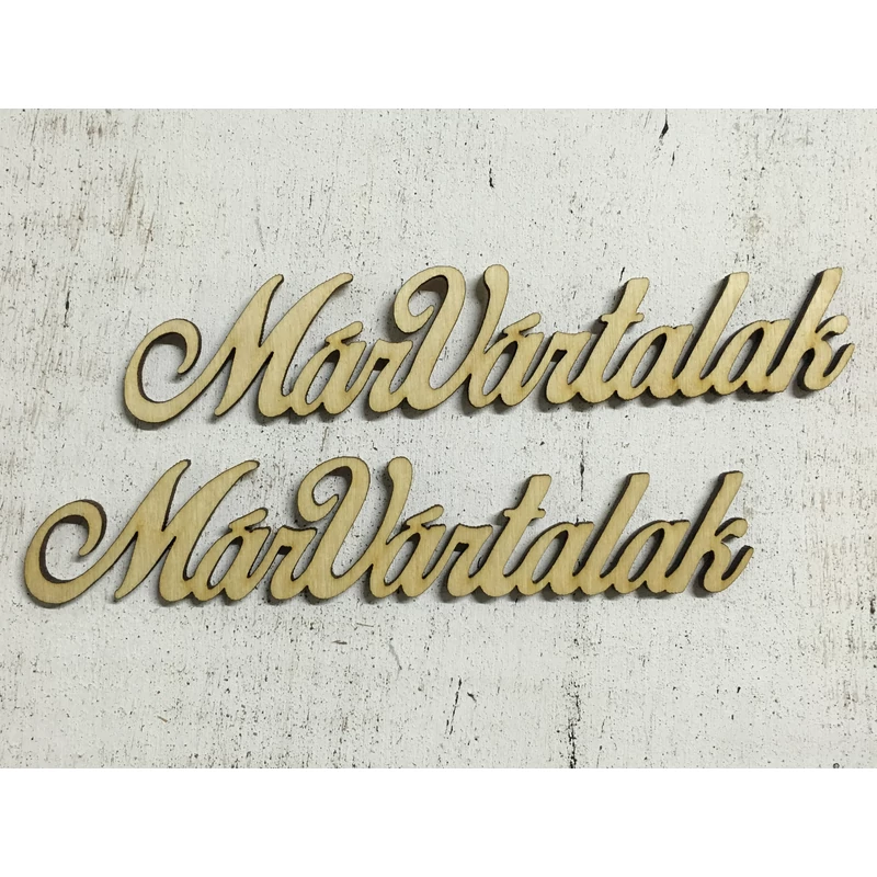 Már vártalak felirat 15cm