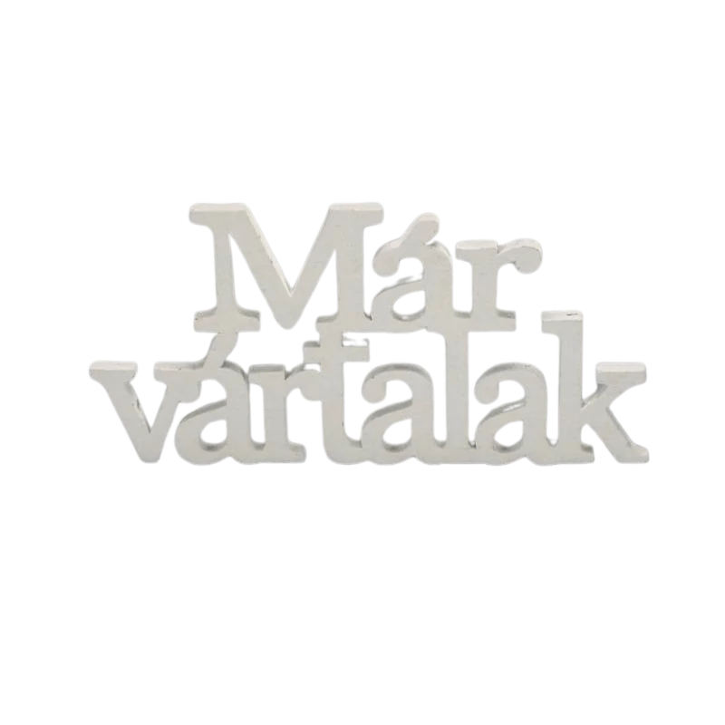 Fa "Már vártalak" felirat koszorúra fehér 7x14cm 3db/csomag