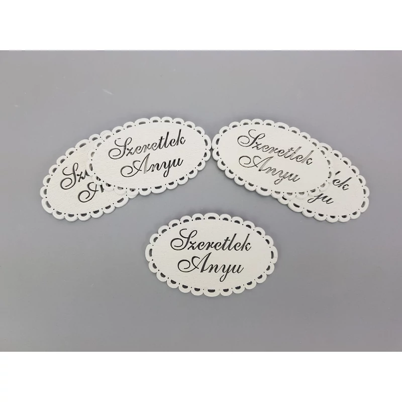 "Szeretlek Anyu" csipkés ovál tábla fehér 5db/csomag