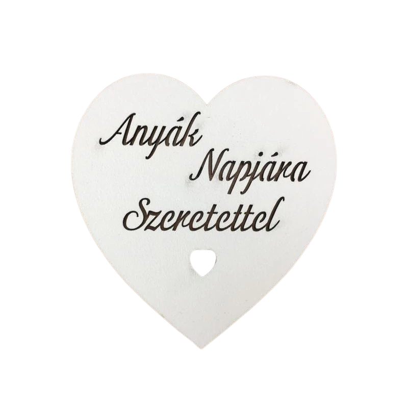 Fa - "Anyák Napjára Szeretettel" szív fehér 10cm
