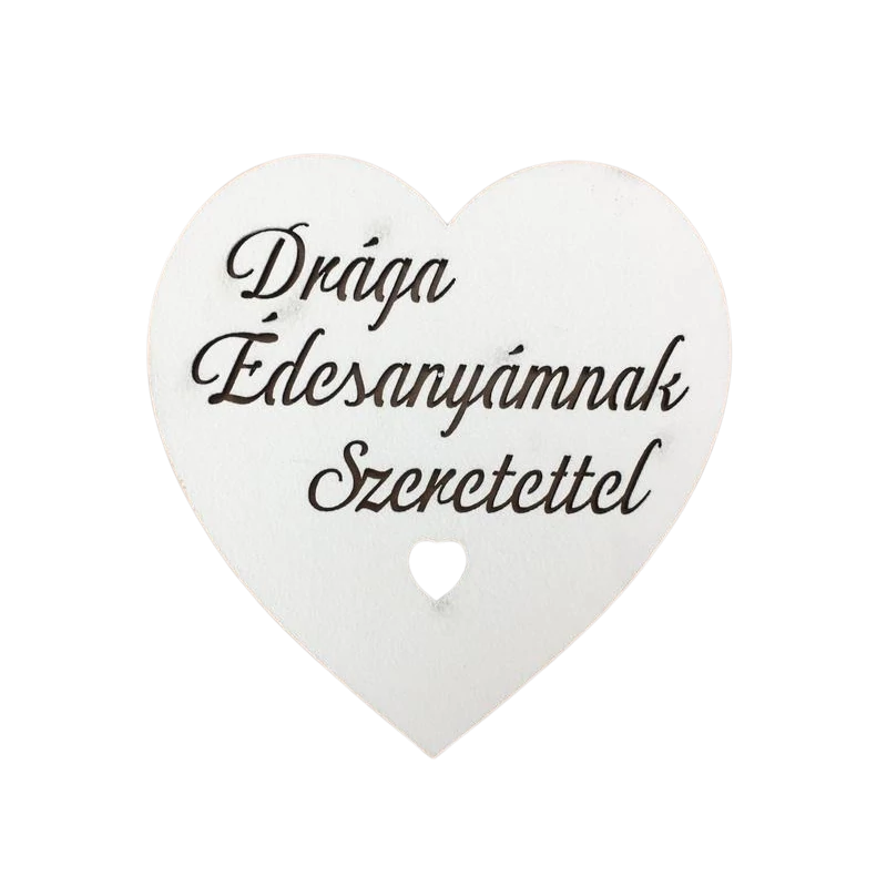 Fa - "Drága Édesanyámnak Szeretettel" szív fehér 10cm