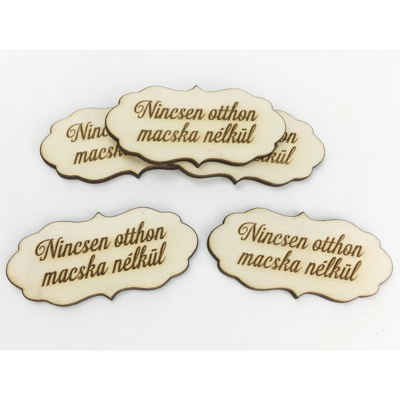 Natúr fa - "Nincsen otthon macska nélkül" fodros tábla 