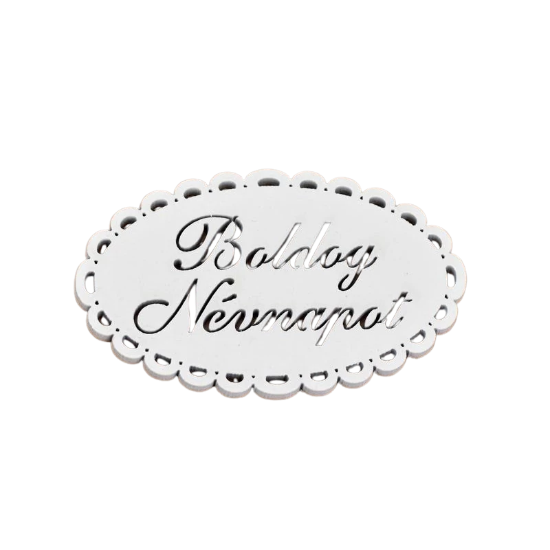 Fa - "Boldog Névnapot" csipkés ovál tábla fehér